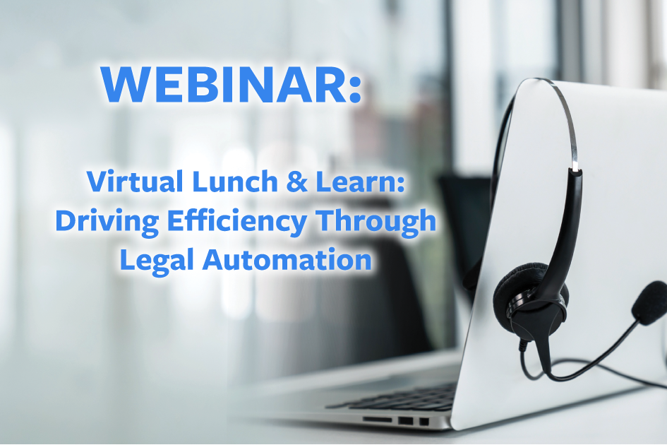Lunch & Learn: Driving Efficiency Through Legal Automation