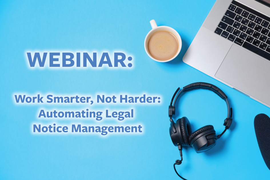 Work Smarter, Not Harder: Automating Legal Notice Management with White & Case