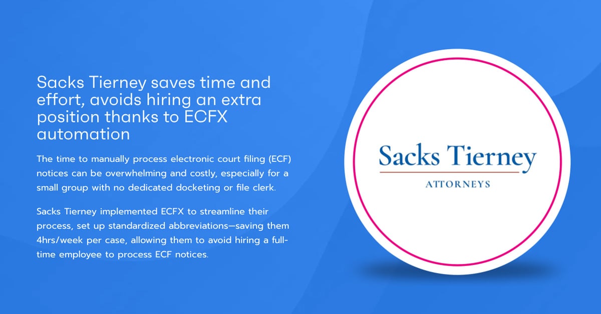Sacks Tierney implements ECFX to streamline their processes
